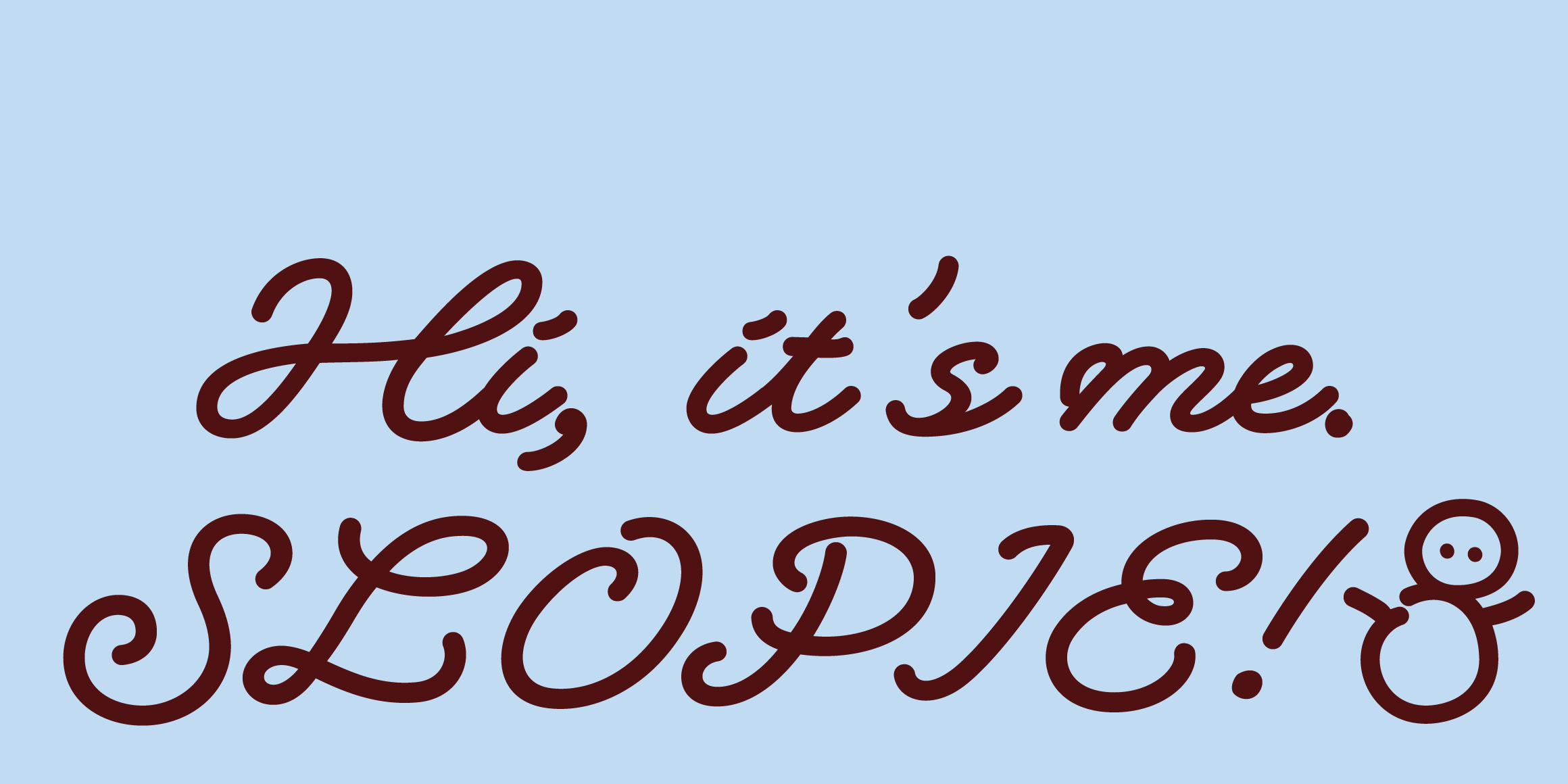 8 Slopie font in use