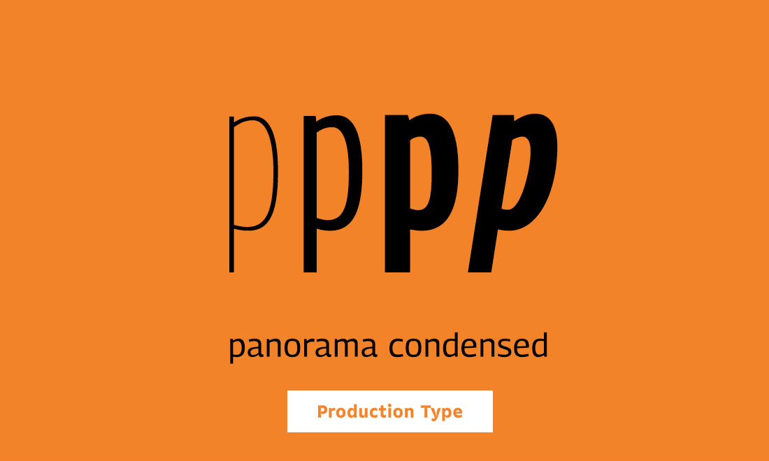 Production Type Panorama Condensed