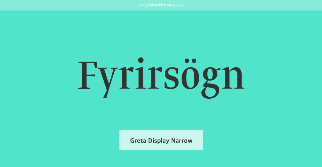 Greta Display Narrow Std