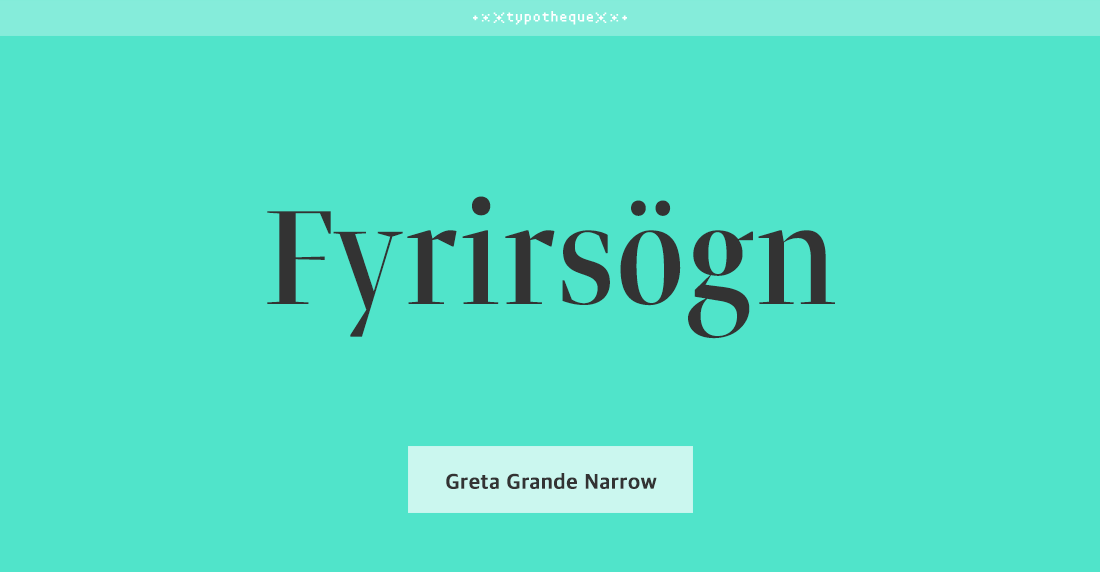 Greta Grande Narrow Std