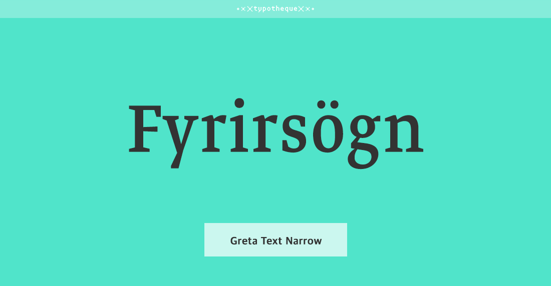 Greta Text Narrow Std